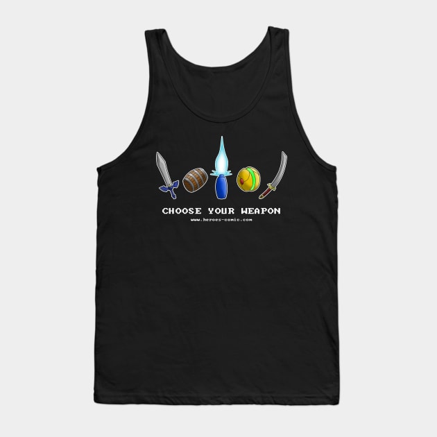 Choose Your Weapon Tank Top by Heroes Inc. Gift Shop